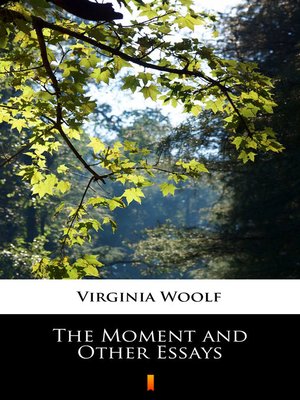 cover image of The Moment and Other Essays